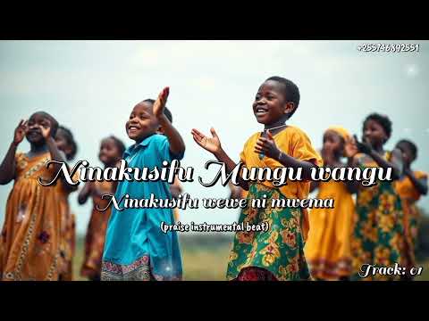 Biti Za Sifa 01 Ninakusifu Mungu Wangu Wewe Ni Mwema