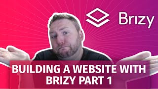 Building a website with Brizy Part 1