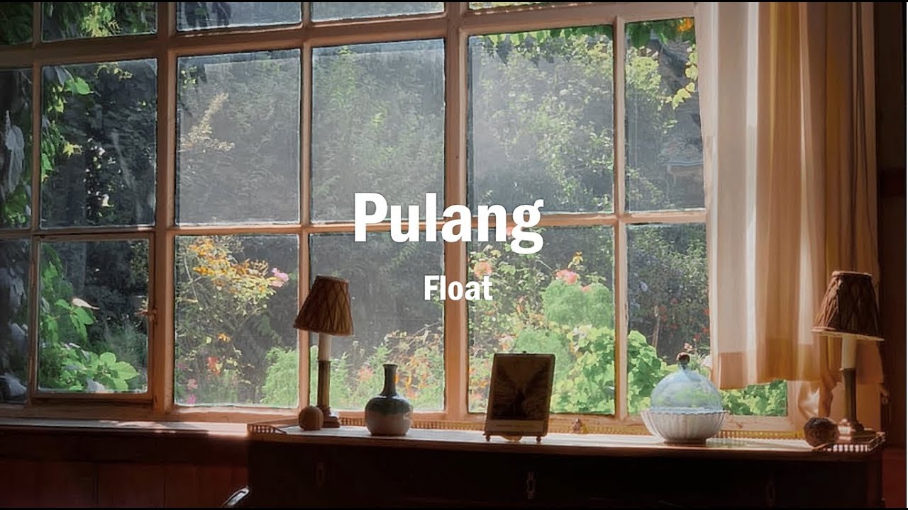 Float - Pulang (Lirik OST 3 Hari Untuk Selamanya)