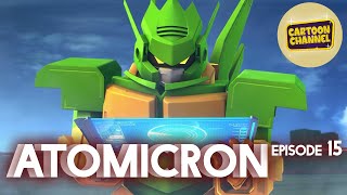 Atomicron | Episode 15 | Epic Robot Battles | Animated Cartoon Series
