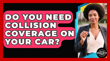 Do You Need Collision Coverage On Your Car? - Black Policy Pros