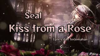 Video thumbnail of "Kiss From a Rose - Seal (Lirik Lagu Terjemahan)"