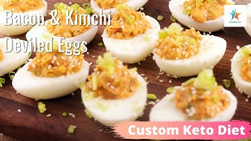 Bacon and Kimchi Deviled Eggs Custom keto diet plan for beginners - How to start a keto diet