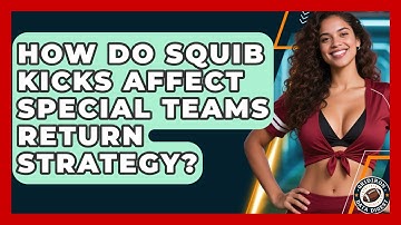 How Do Squib Kicks Affect Special Teams Return Strategy? - Gridiron Data Digest