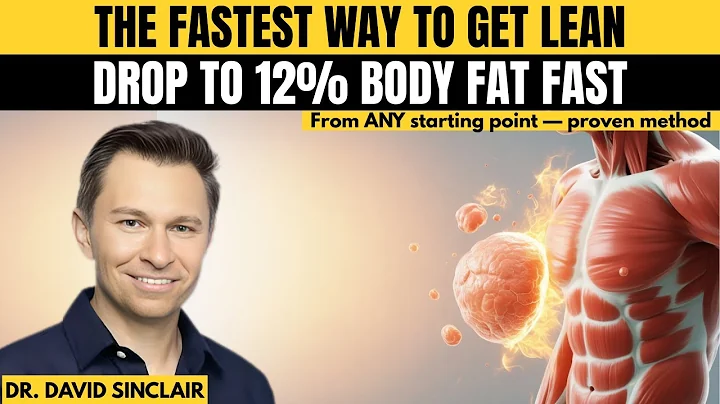 The Fastest Way to 12% Body Fat (From Any Start Point) | David Sinclair
