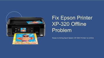 How to Change the Epson XP-320 Printer from Offline to Online