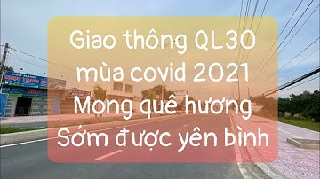 Quốc lộ 30 từ xã Bình Thành đến TT. Thanh Bình, Đồng Tháp