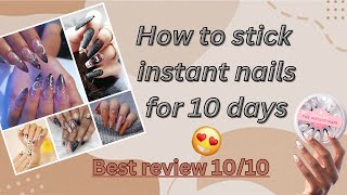 How to stick instant nails💅 for long time🤔~~ my review 10/10😍 perfect tip👌