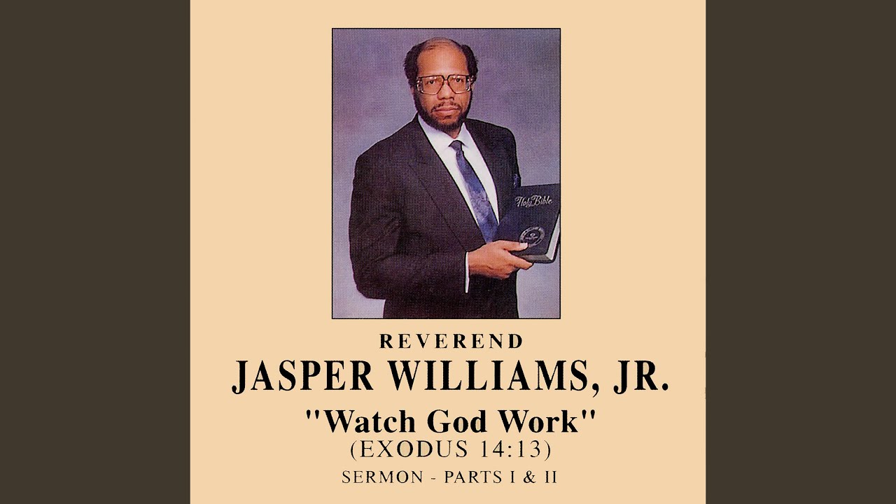 Watch God Work - Part I (Sermon)