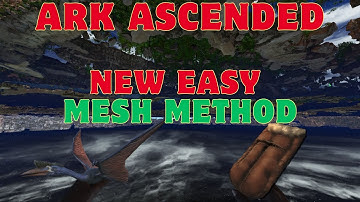 ARK ASCENDED NEW EASY MESH METHOD ASTRAEOS