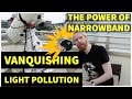 Vanquishing Light Pollution - With the power of Narrowband!!