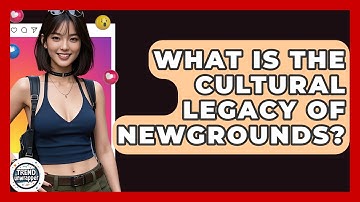 What Is The Cultural Legacy Of Newgrounds? - Trend Unwrapper