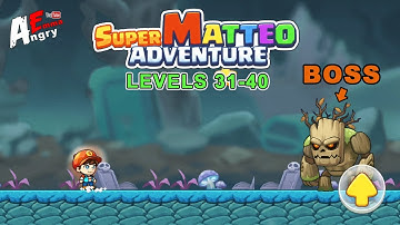 Super Matteo Adventure - Levels 31-40 + BOSS / Gameplay Walkthrough (Android, iOS)