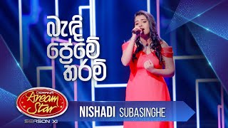 Video thumbnail of ""බැඳි ප්‍රේමේ තරම්" | Nishadi Subasinghe | Dream Star Season 11"
