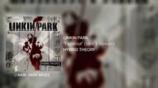 Linkin Park - Papercut (Intro + Screams)