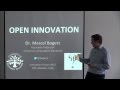 Lecture on Open Innovation - Marcel Bogers - Innovation Forum 2013