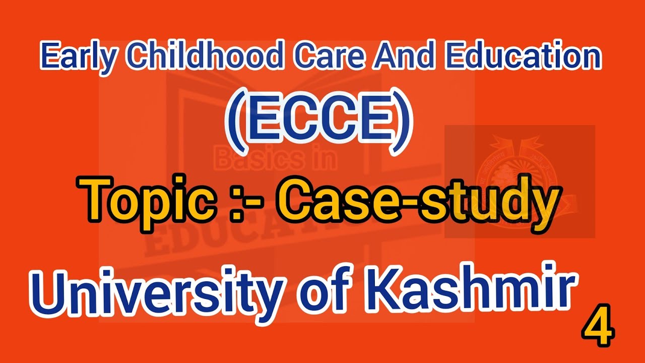 Case Study (Method of Studying Child behaviour) Early childhood care