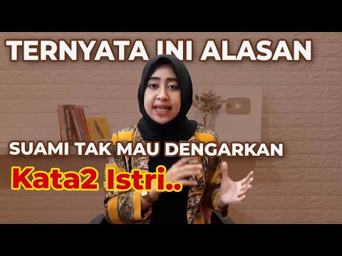 Video: Apa Yang Harus Dilakukan Jika Suami Tidak Mau Mendengarkan Istrinya