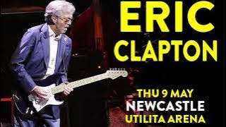 Eric Clapton - Live in Newcastle Utilita Arena 9th May 2024
