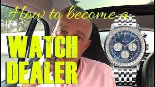 How to become a Rolex watch dealer 