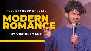 Modern Romance | Stand Up Comedy Special ft. Vishal Tyagi