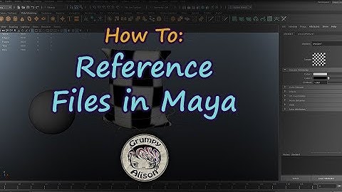 Referencing Files in Maya