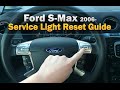 Service light Reset FORD S-MAX 2006 -