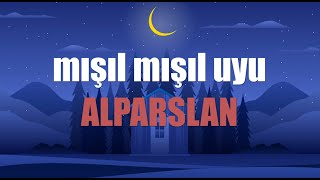 MIŞIL MIŞIL UYU ALPARSLAN - Ninni Su - ♬  (İsme özel ninni) Resimi