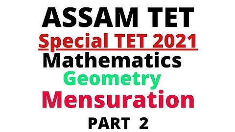 Assam TET / Special TET 2021 || Mensuration || MCQs