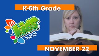 K-5th Grade Kids Worship | November 22 | SG Kids