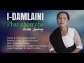HECHIN LUPHENG || I-DAMLAINI PHAT CHOMCHA || Video processed at GIBEON MEDIA Mp3 Song