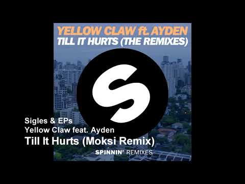 Putar Till It Hurts (Moksi Remix) - Yellow Claw