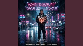 WITHOUT YOUR LOVE - YouTube
