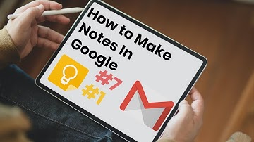 How to make notes in Google