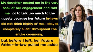 My Daughter Humiliated Me at Her Engagement—Then Her Future Father-in-Law Pulled Me Aside