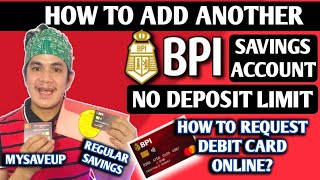 HOW TO ADD BPI REGULAR SAVINGS ACCOUNT? | No Deposit Limit | Tagalog | Small King Vlogs