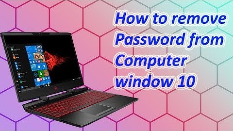 How to remove password from computer window 10-របៀបលុបលេខកូដសំងាត់ចេញពីកុំព្យូទ័រ