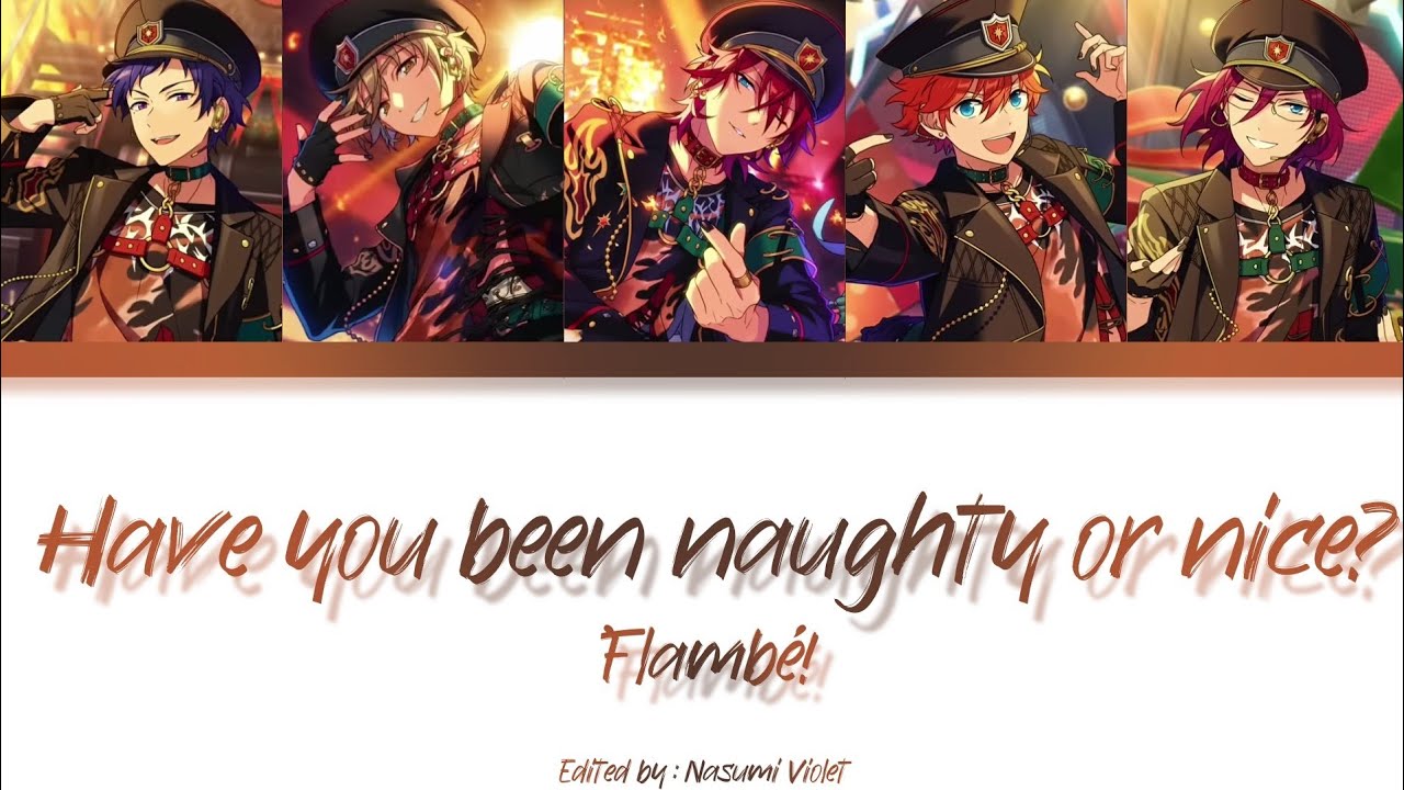 【ES】 Have you been naughty or nice? - Flambé! 「KAN/ROM/ENG/IND」