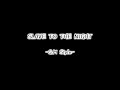 SLAVE TO THE NIGHT-G.M Style-