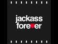 Episode 175 : Jackass Forever (2022) Mini Review &amp; Discussion