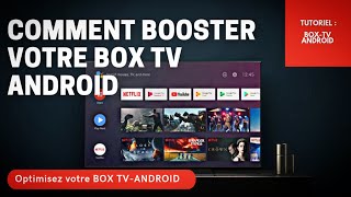  Augmenter La Puissance Dune Box Tv Android Grace À Quelques Réglages 