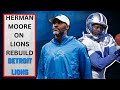 Herman Moore On Detroit Lions Rebuild Ft. Dan Campbell, Brad Holmes, Jared Goff + 2023 NFL Draft