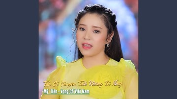 Tân Cổ Chuyện Tình Không Dĩ Vãng
