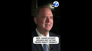 Rep. Adam Schiff On Trump Verdict: 'Justice Finally Caught Up To Him'