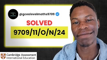 Solved | 9709/11/O/N/24 | Paper 11 October November 2024 |CIE A Level Maths 9709