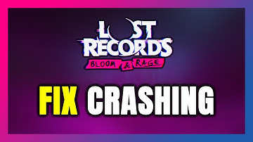 How to FIX Lost Records: Bloom & Rage Crashing