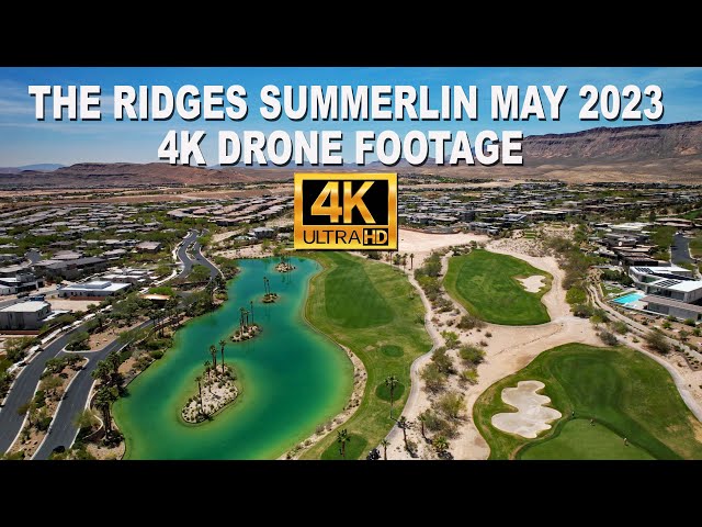 The Ridges Summerlin May 2023 4K Drone Footage