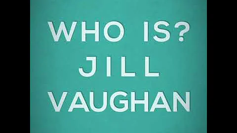 Who is? Jill Vaughan