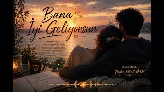 Bana İyi Geliyorsun Bedir Erdoğan Duygusal Türkçe Slow Aşk Şarkısı 
