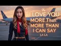 I Love You More Than I Can Say 🎸 | Guitar Version by La La | Romantic Live Performance ✨